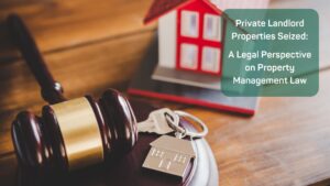 Private Landlord Properties Seized